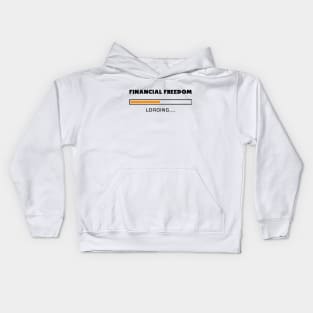 Financial Freedom Loading - Retire Early Kids Hoodie